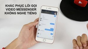 Iphone bị lỗi mic khi gọi Messenger và cách xử lý hiệu quả